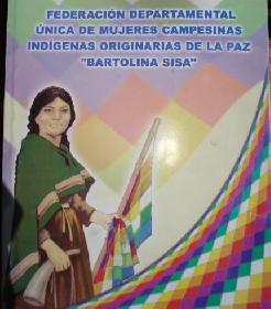 FEDERACIÓN DEPARTAMENTAL ÚNICA DE MUJERES CAMPESINAS INDÍGENAS ORIGINARIAS DE LA PAZ “BARTOLINA SISA”*