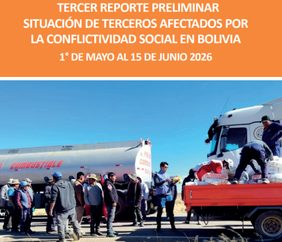 Tercer reporte preliminar sobre la situación de terceros afectados por la conflictividad social en Bolivia