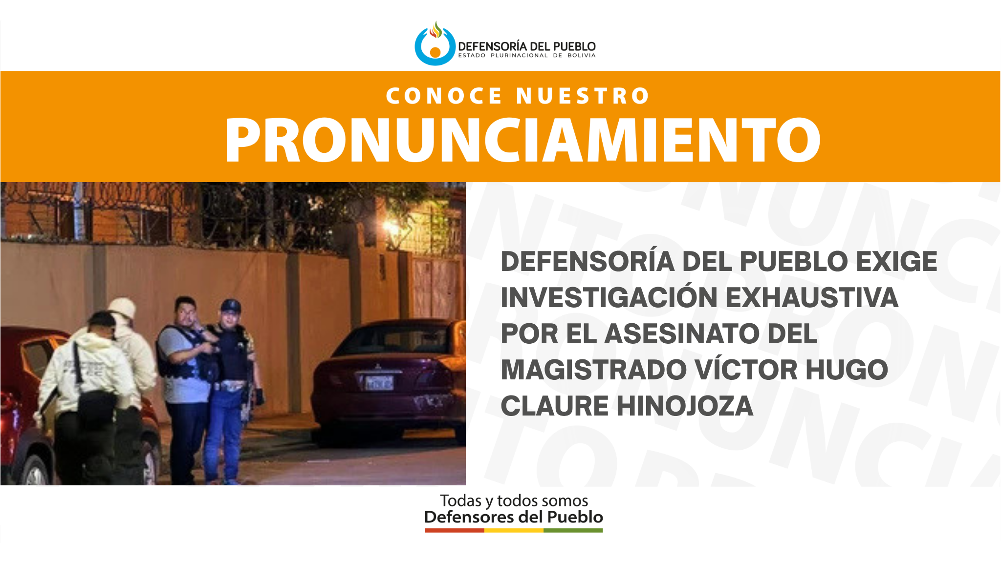 PRONUNCIAMIENTO DEFENSORÍA DEL PUEBLO EXIGE INVESTIGACIÓN EXHAUSTIVA POR EL ASESINATO DEL MAGISTRADO VÍCTOR HUGO CLAURE HINOJOZA