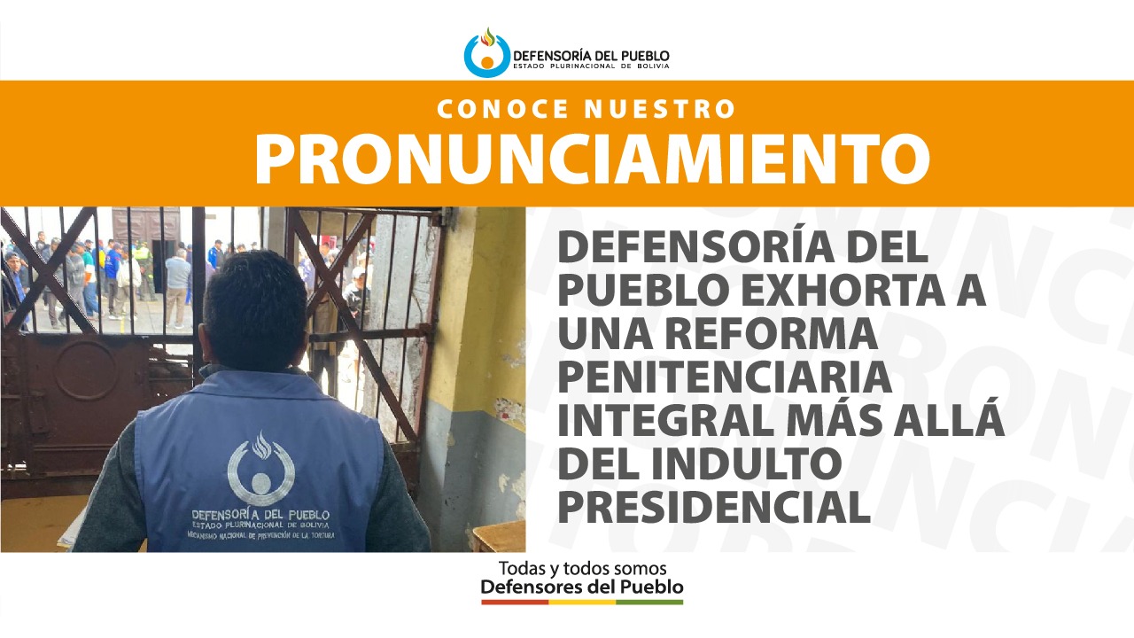 DEFENSORÍA DEL PUEBLO EXHORTA A UNA REFORMA PENITENCIARIA INTEGRAL MÁS ALLÁ DEL INDULTO PRESIDENCIAL