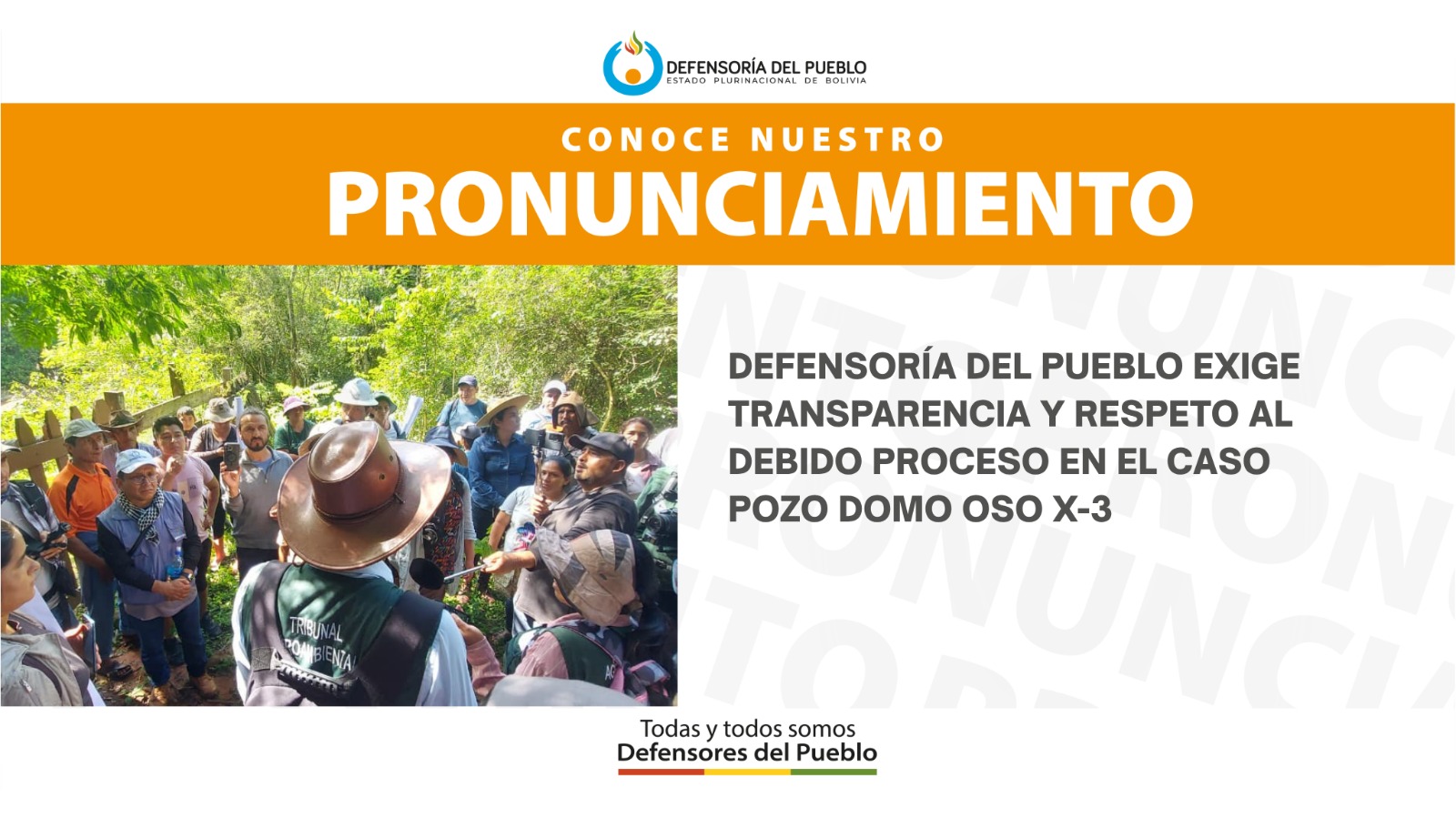 DEFENSORÍA DEL PUEBLO EXIGE TRANSPARENCIA Y RESPETO AL DEBIDO PROCESO EN CASO POZO DOMO OSO X-3
