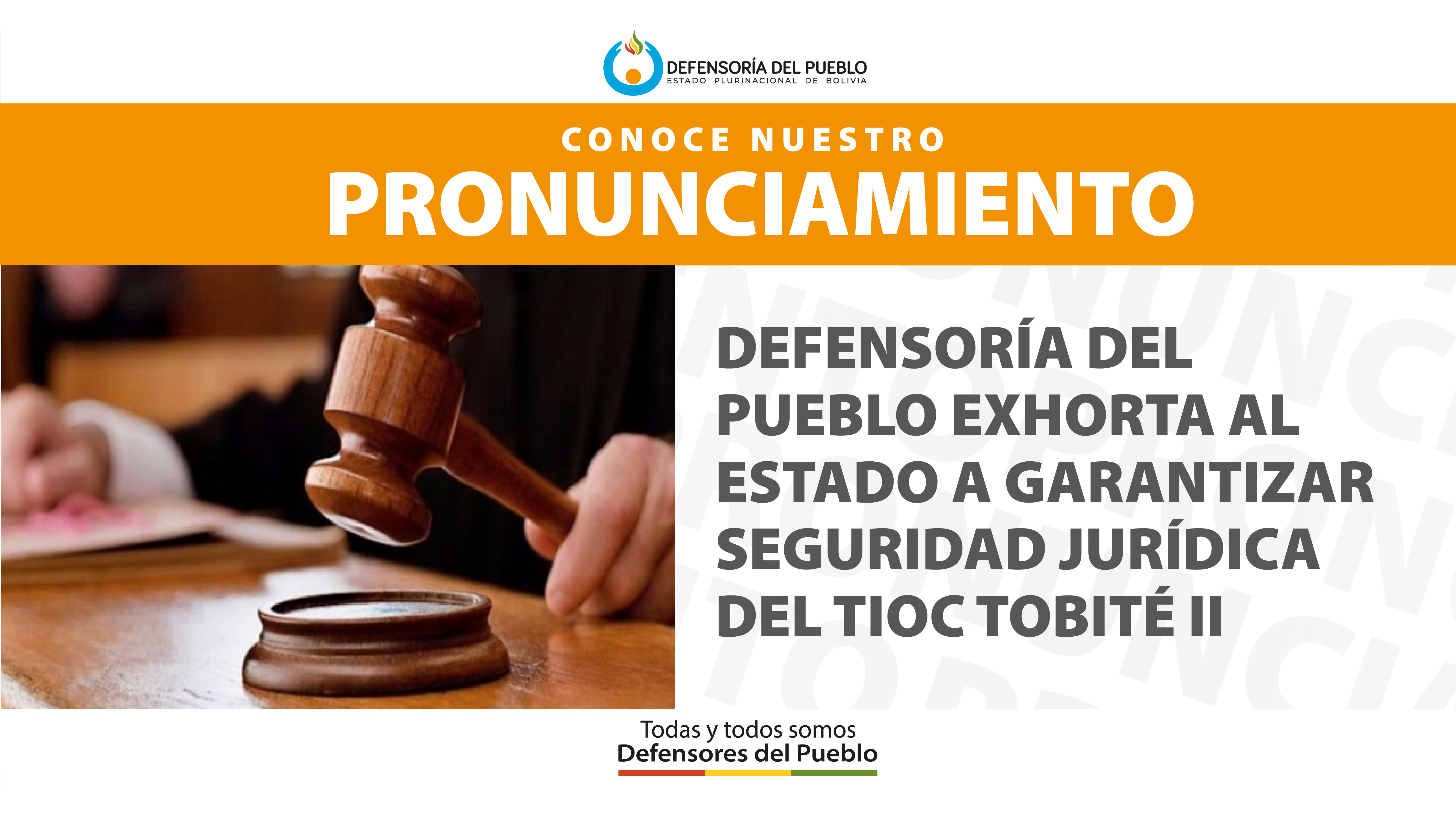 DEFENSORÍA DEL PUEBLO EXHORTA AL ESTADO A GARANTIZAR SEGURIDAD JURÍDICA DEL TIOC TOBITÉ II