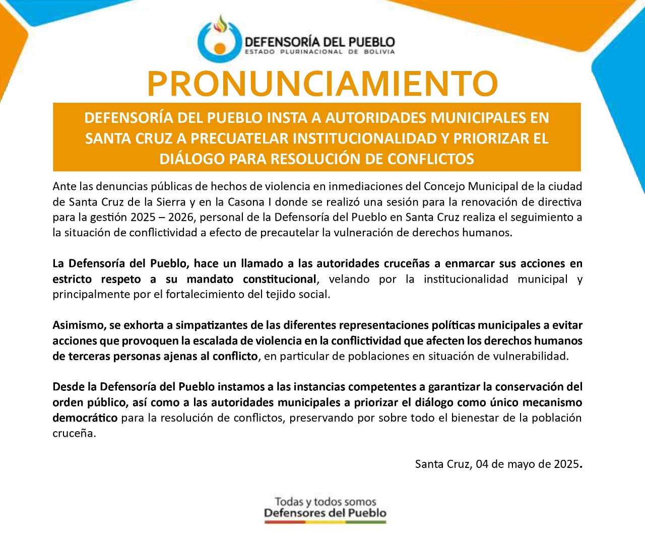 DEFENSORÍA DEL PUEBLO INSTA A AUTORIDADES MUNICIPALES EN  SANTA CRUZ A PRECUATELAR INSTITUCIONALIDAD Y PRIORIZAR EL  DIÁLOGO PARA RESOLUCIÓN DE CONFLICTOS