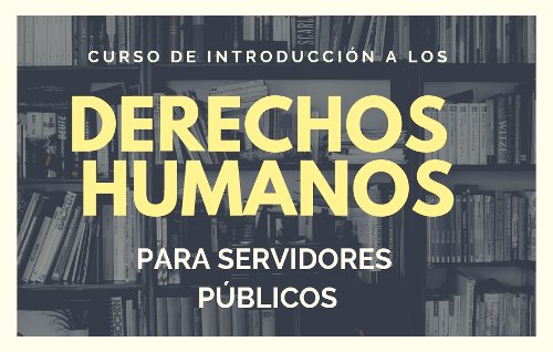 Introducción a los Derechos Humanos para Servidores Públicos v.1