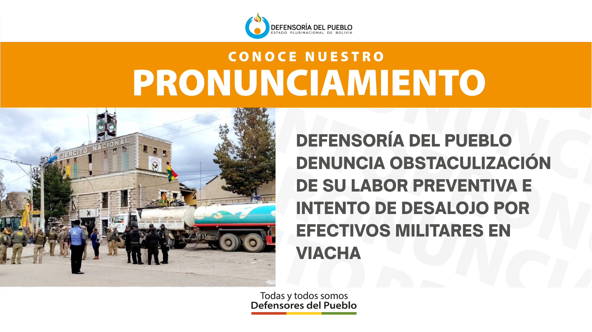 PRONUNCIAMIENTO DEFENSORÍA DEL PUEBLO DENUNCIA OBSTACULIZACIÓN DE SU LABOR PREVENTIVA E INTENTO DE DESALOJO POR EFECTIVOS MILITARES EN VIACHA